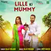 Lille Ki Mummy song lyrics