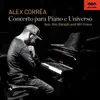 Concerto para Piano e Universo (feat. Alex Sipiagin & Will Vinson) album lyrics, reviews, download