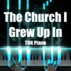 The Church I Grew up In - Single album lyrics, reviews, download