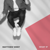 What If - Matthew West