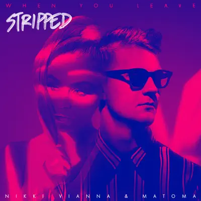 When You Leave (Stripped) - Single - Matoma