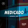 Medicado (feat. Kuervo Mx) - Single album lyrics, reviews, download