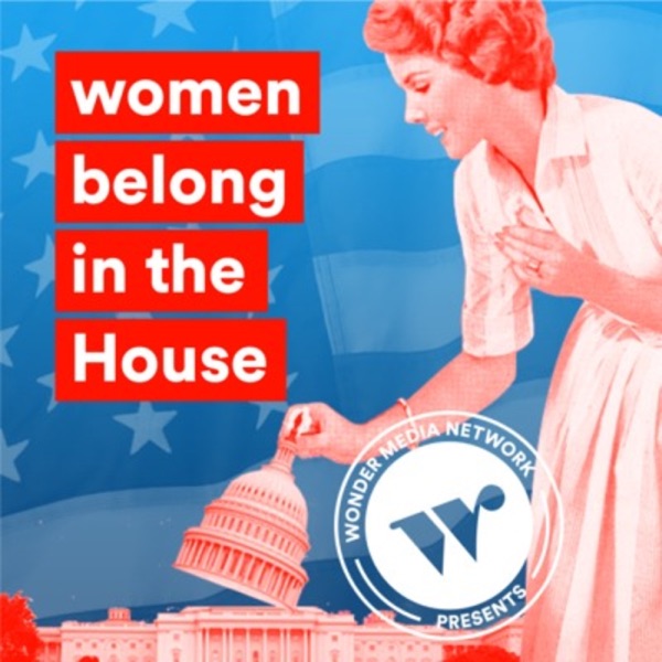 Women belong in the House Women belong in the House