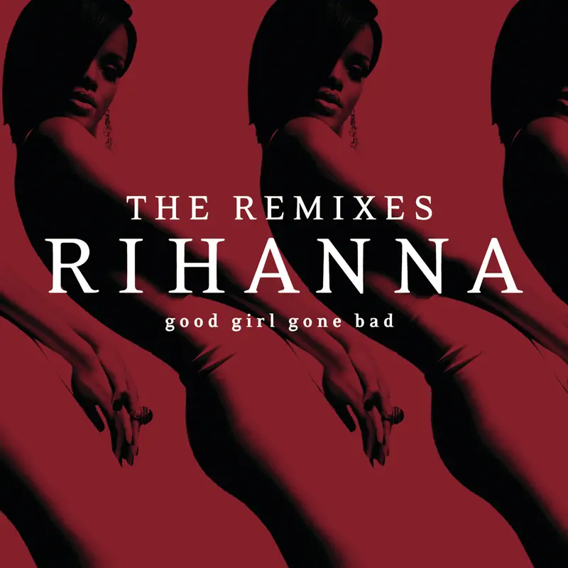 Rihanna - Good Girl Gone Bad: The Remixes (2009) [iTunes Plus AAC M4A]-新房子