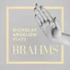 Stream & download Nicholas Angelich Plays Brahms