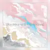 Daydreams & Nightmares album lyrics, reviews, download