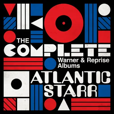 The Complete Warner & Reprise Albums - Atlantic Starr