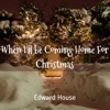 When I'll Be Coming Home for Christmas - Single, 2020