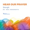 Hear Our Prayer : Strength