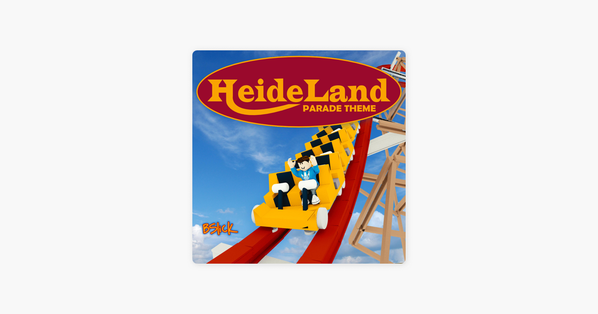 Heideland Parade Theme Single By Bslick On Apple Music - heideland roblox parade