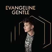 Evangeline Gentle - Drop My Name