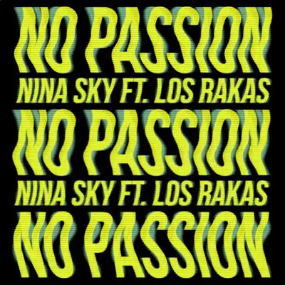 No Passion (feat. Los Rakas) - Single - Nina Sky