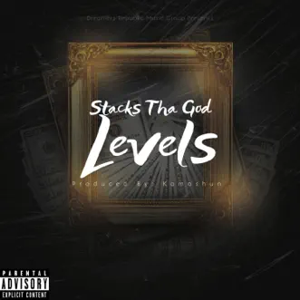 Levels - Single by Stacks Tha God album reviews, ratings, credits