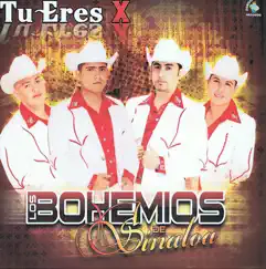 Tu Eres X by Los Bohemios de Sinaloa album reviews, ratings, credits