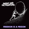 Freedom Is a Prison - Single, 2019