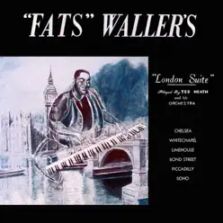 "Fats" Waller's "London Suite" - EP - Ted Heath & His Music