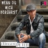 Wenn du mich berührst - Single