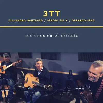 Sesiones en el Estudio: 3TT - EP - Alejandro Santiago