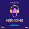 Medicine (Remixes, Pt. 1) - EP album lyrics, reviews, download