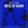 Mess Up Again - Single album lyrics, reviews, download