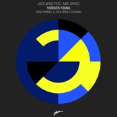 Jack Wins feat. Amy Grace - Forever Young (Dave Winnel & Jack Wins Club Mix) feat. Amy Grace