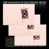 The Elegance of Electronic Music - Dance Edition #2, 2020