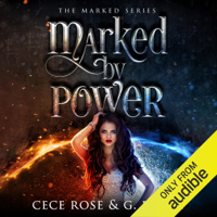 Cece Rose & G. Bailey - Marked by Power (Unabridged) artwork