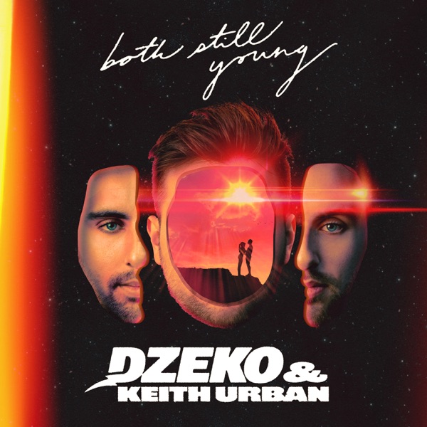 Dzeko & Keith Urban - Both Still Young