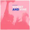 Sunset and Vine album lyrics, reviews, download