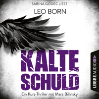 Leo Born - Kalte Schuld - Ein Kurz-Thriller mit Mara-Billinsky (Ungekürzt) artwork