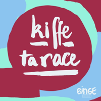 Kiffe ta race podcast