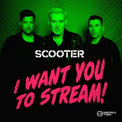 I Want You to Stream! (Live) by Scooter album reviews, ratings, credits