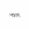 Misery - Single album lyrics, reviews, download