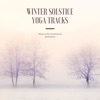 Winter Solstice Yoga Tracks - Music to Set Intentions & Slow Down