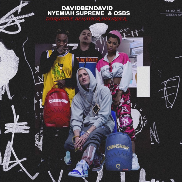 Disruptive Behavior Disorder - Single - DavidBenDavid, Nyemiah Supreme & OSBS