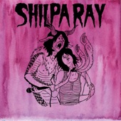 Shilpa Ray - Heaven In Stereo