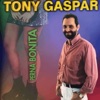 Tony Gaspar - Perna Bonita