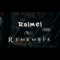 Remember (feat. RwM) - Rolmel lyrics