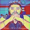 How It's Changed - EP