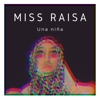 Miss Raisa - Una Niña