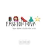 Fashion Nova (feat. KingDavid & YoungIsland) - Single album lyrics, reviews, download