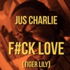 F#Ck Love (Tiger Lily) - Single