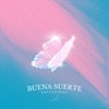 buena suerte - Single