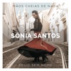 Sónia Santos - Mãos Cheias De Nada