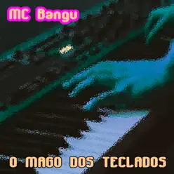 O Mago Dos Teclados - Single - MC Bangu O Mago Dos Teclados - Single - MC Bangu