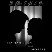 The Closer I Get to You (feat. Morris) artwork