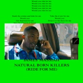 James Massiah - Natural Born Killers (Ride for Me)