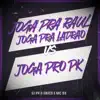 Stream & download Joga pra Raul Joga pra Ladrão Vs Joga pro Pk - Single