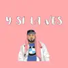 Y Si La Ves - Single album lyrics, reviews, download