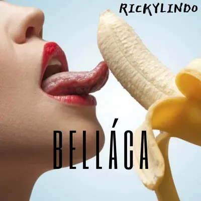 Belláca - Single - RickyLindo